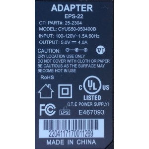 ADAPTADOR CYUS EPS-22 / NUMERO DE PARTE  25-2304 /  ENTRADA VCA 100-120V / SALIDA VCD 5.0V - 4.0A / 60Hz / EPS-22 / MODELO CYUS50-050400B	